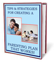 Tips and Strategies for Creating a Parenting Plan that Works!