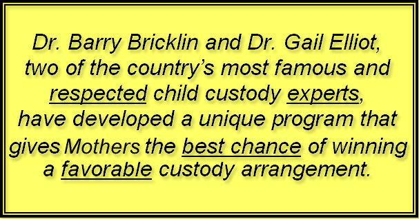 A unique program for a favorable custody arrangement!